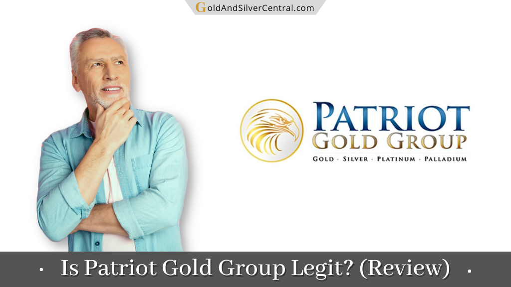 Is Patriot Gold Group Legit or Scam? (2024 Review)