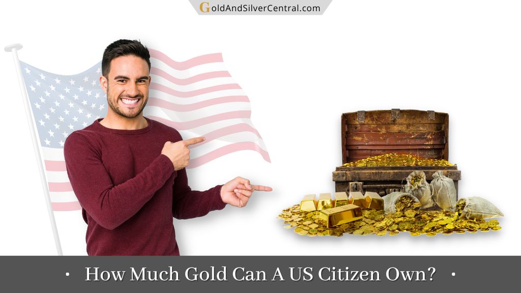 How Much Gold Can a US Citizen Own?