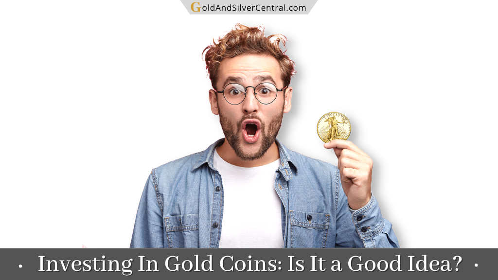 Investing in Gold Coins Pros and Cons - Are Gold Coins Worth Investing In?
