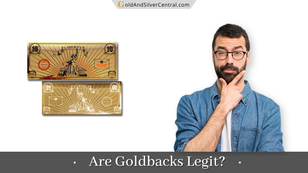 Are Goldbacks Legit or Scam? (Answered)