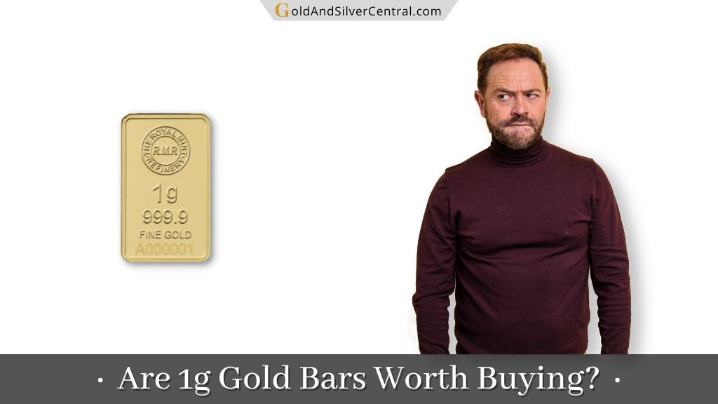 Are 1g Gold Bars Worth Buying?
