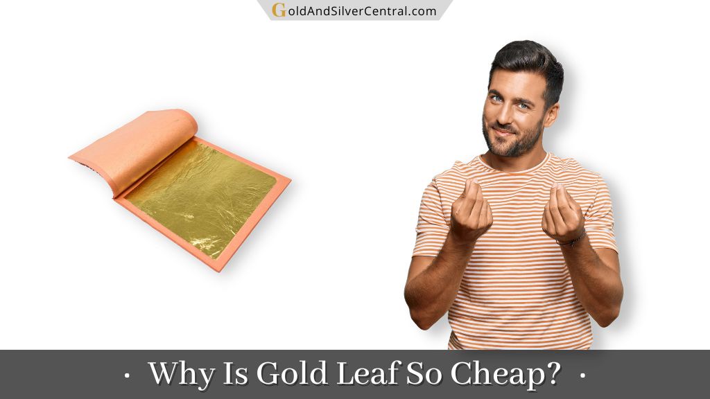 Why Is Gold Leaf So Cheap? Is Gold Leaf Worth Money?